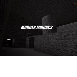 Murder Maniacs [BETA!]