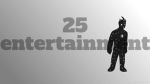 25 entertainment