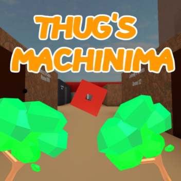 THUG'S MACHINIMA [v3.09]