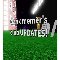 (HUGE UPDATE!) dank memer's club