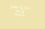Snow's UGCs !!