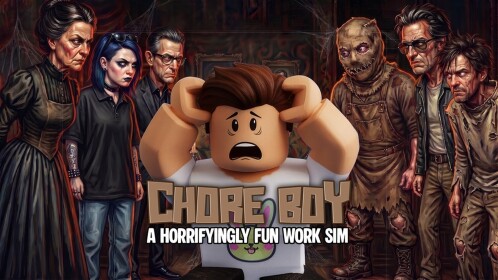 Chore Boy [☠] Work Simulator