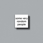 some very random people