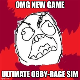 ULTIMATE OBBY-RAGE SIMULATOR (pre-beta)