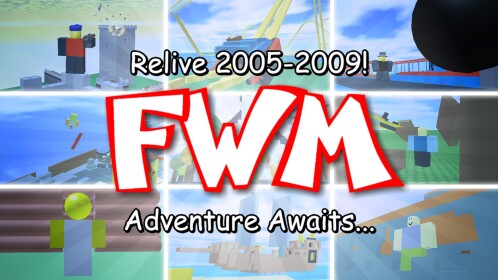 FWM (2005-2009 Old Roblox Simulator)