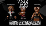 Young $avages $ilent