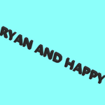 Ryan and Happy
