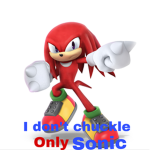 I’m knuckles