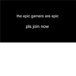 The Home Of Epic Gamers.