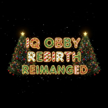 (CHRISTMAS EVENT) IQ OBBY REBIRTH REIMAGINED