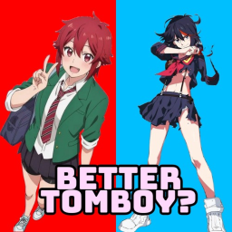 Better Anime Tomboy? ⚔️