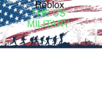 THE US MILITARY!!