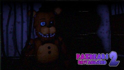 [FNaF 2] 🎉Fazbears Restabilized 2🎉 