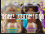 •RANIS DREAMLAND•