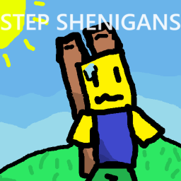 Step shenanigans (FULL REALEASE)