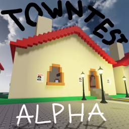 Town Test! [ALPHA]🏘