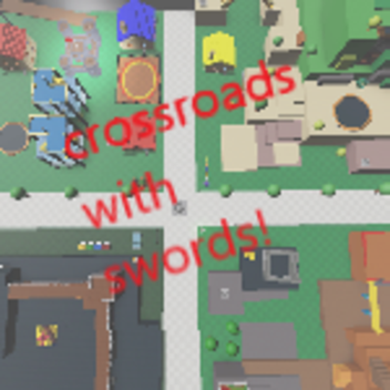 SWORD CROSSROADS (MODIFIDED AND UPDATED)