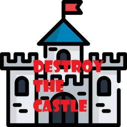 destroy the castle!
