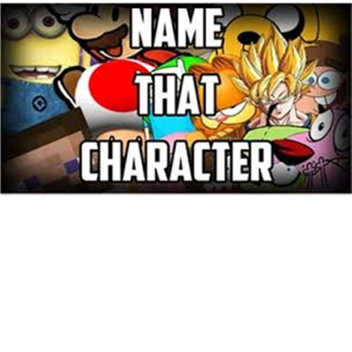 Name that Character!