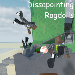 Dissapointing Ragdolls [BETA EDITION]