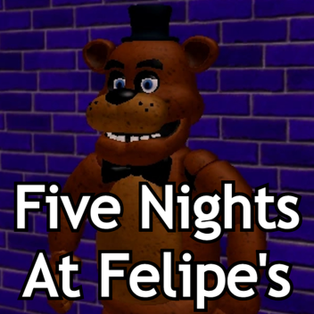 Cinco noches en el Felipe's