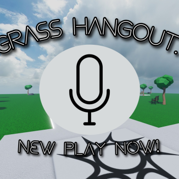 Grass Hangout