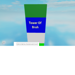 Tower Of Bruh (n/a)