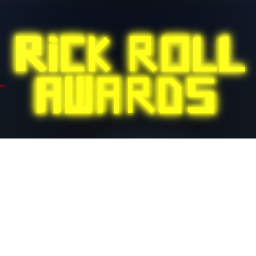 The Rick-Roll Awards