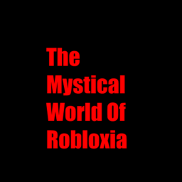 The Mystical World Of Robloxia