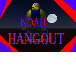 Noah Hangout!
