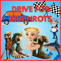 🚗🏁 Drive for Brainrots [BETA]