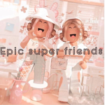Epic super friends