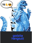 Godzila hangoutt