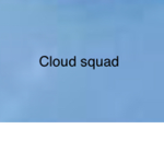 Cʟᴏᴜᴅ sqᴜᴀᴅ