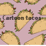 Cartoon tacos