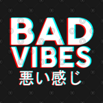 B a d V i b e s A r e C o o l