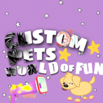 Custom Pets The World Of Fun !