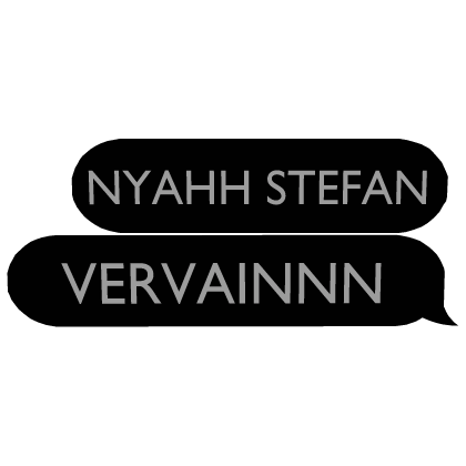 nyah stefan vervain text