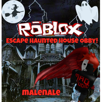 Escape The Haunted House Obby! 