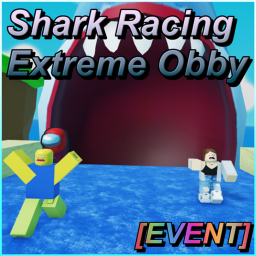Shark Racing Extreme Obby [Hard] [EVENT]