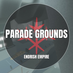 Endrish Parade Grounds [WIP]