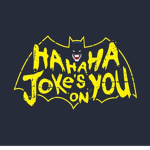 [JOKES ON YOU]