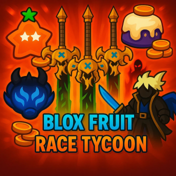 [X2 MONEY BUFF] Blox Fruit Race Tycoon
