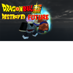 Dragon Ball Super Destroyed Future