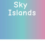 Sky Islands!