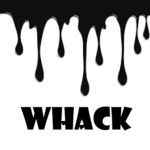 The Whack Crew.