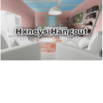 Hxneys Hangout!