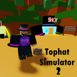[🌕Planet Event🌕] Tophat Simulator 2