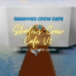 Shadows Crew Cafe V2