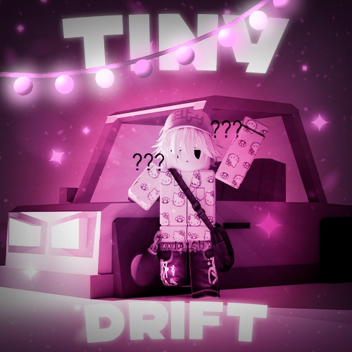 Tiny Drift